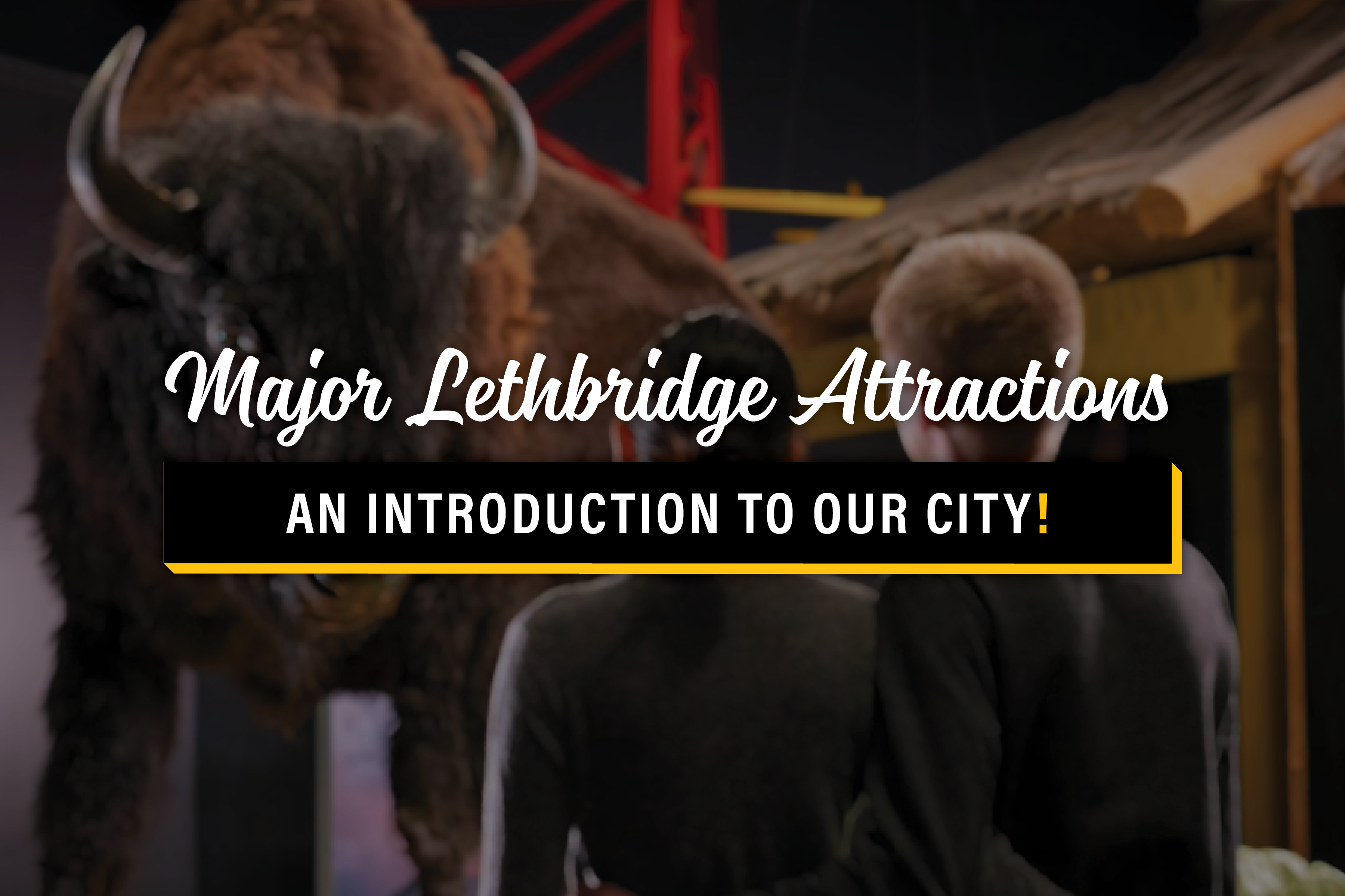 Major Lethbridge Attractions