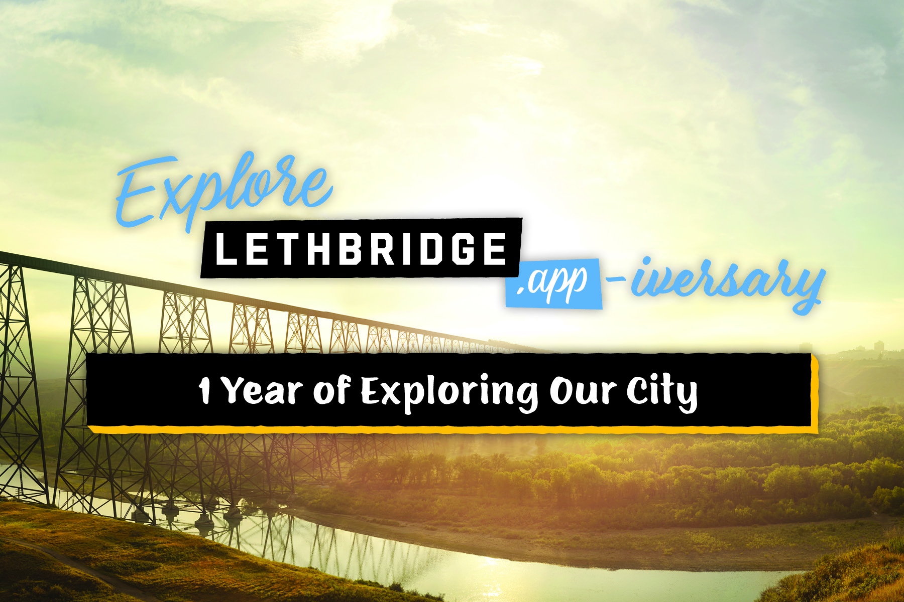 Explore Lethbridge App-iversary