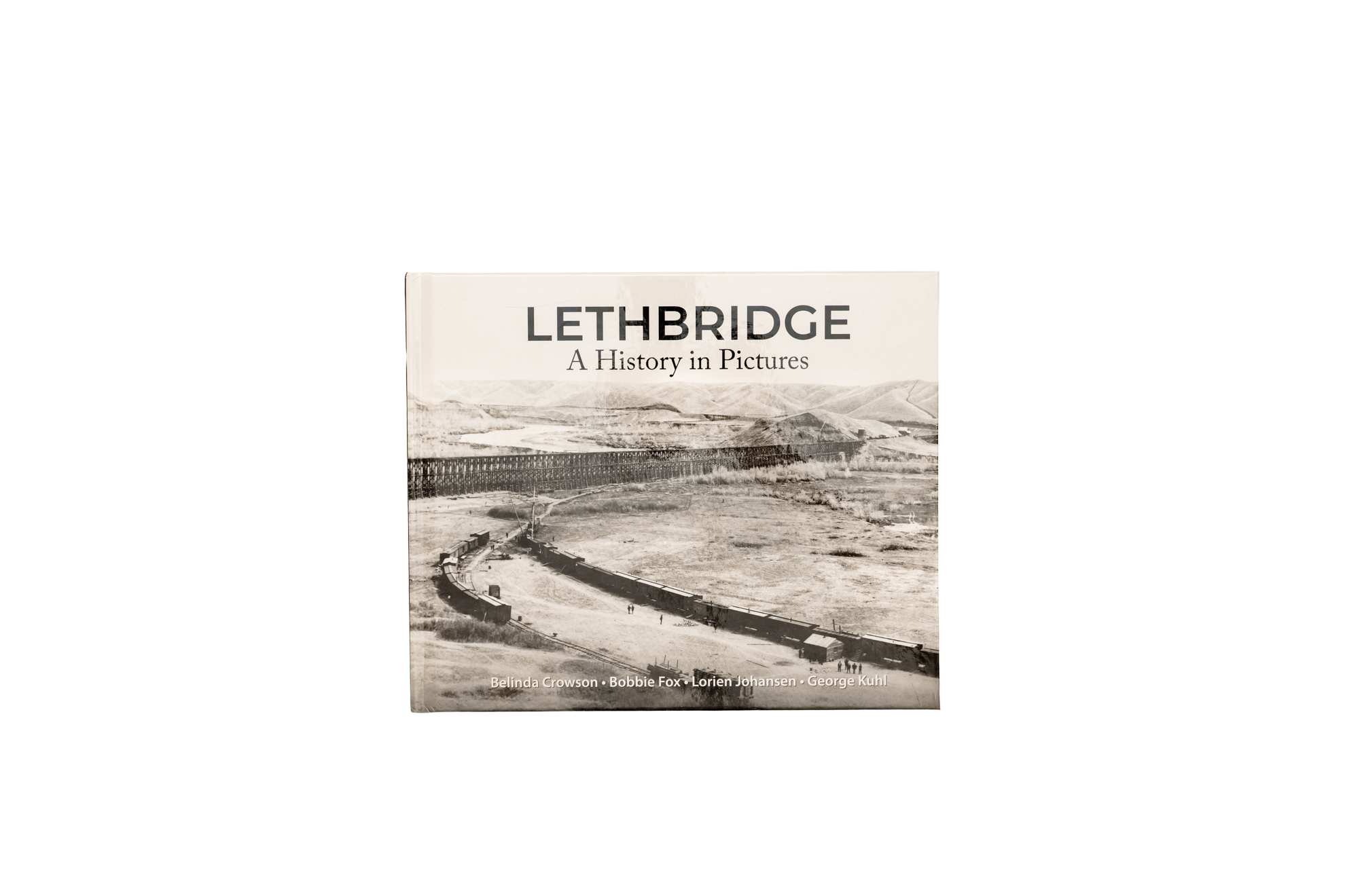 Lethbridge: A History in Pictures Book